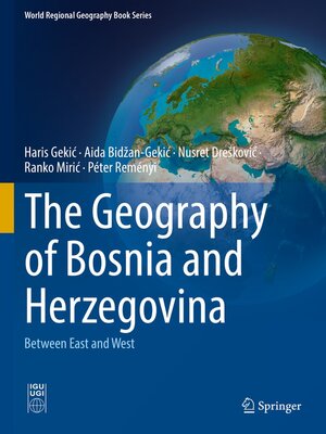 cover image of The Geography of Bosnia and Herzegovina